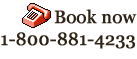 Book now 1-800-881-4233